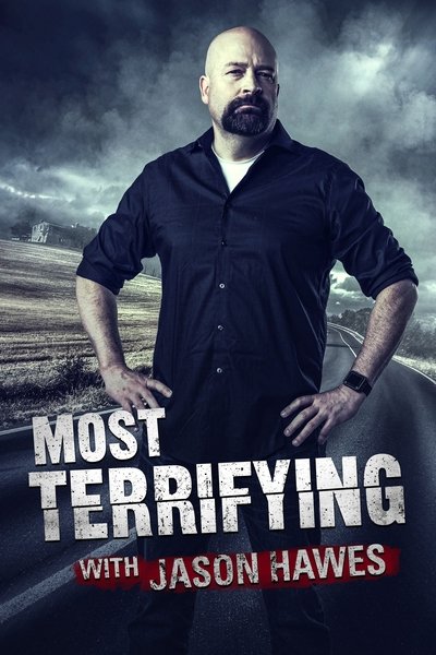 Póster de Most Terrifying with Jason Hawes