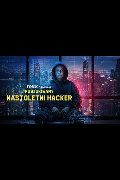 Póster de Most Wanted: Teen Hacker