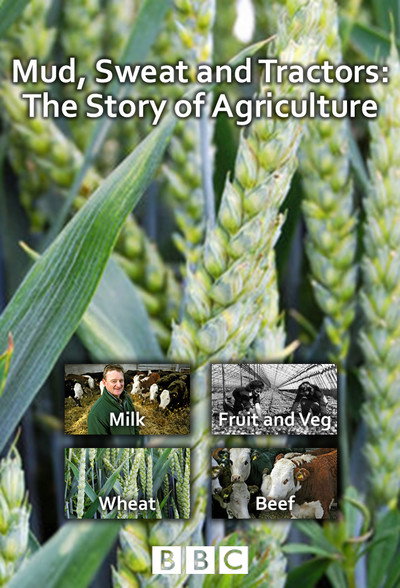 Póster de Mud, Sweat & Tractors: The Story of Agriculture