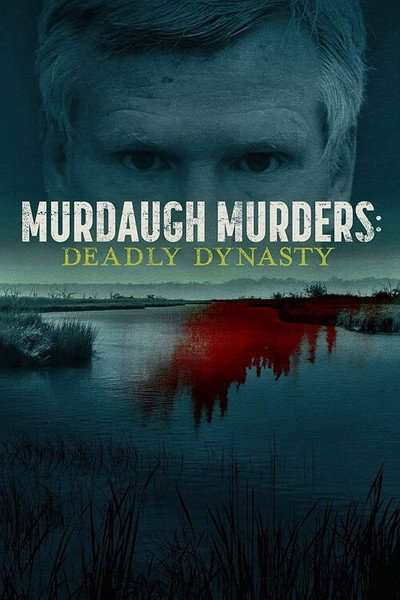Póster de Murdaugh Murders: Deadly Dynasty