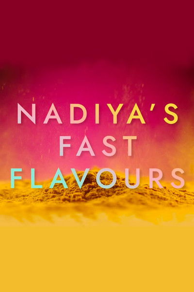 Póster de Nadiya's Fast Flavours