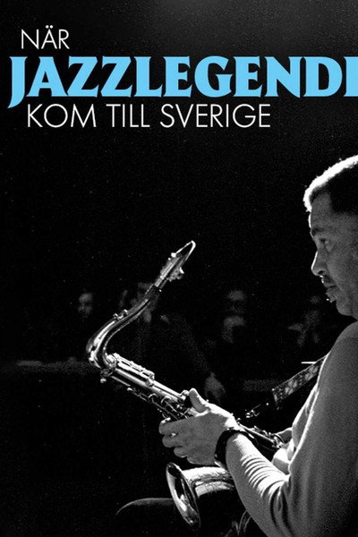 Póster de När jazzlegenderna kom till Sverige