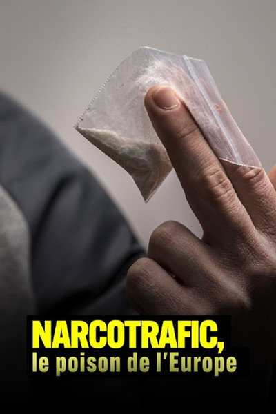 Póster de Narcotrafic, le poison de l'Europe