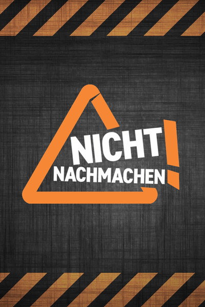Póster de Nicht nachmachen!
