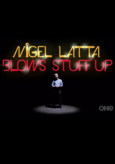 Póster de Nigel Latta Blows Stuff Up