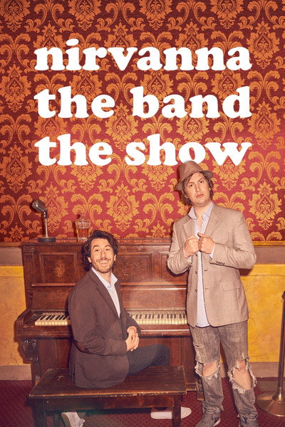Póster de Nirvanna the Band the Show