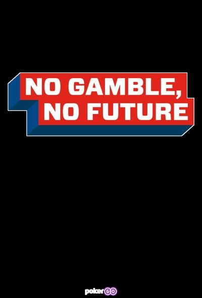 Póster de No Gamble, No Future