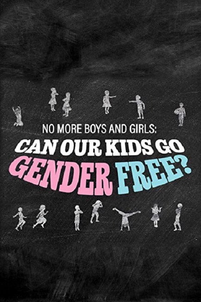 Póster de No More Boys and Girls: Can Our Kids Go Gender Free?