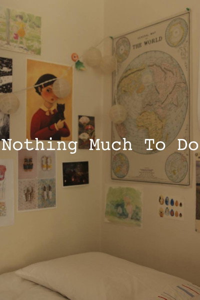 Póster de Nothing Much to Do
