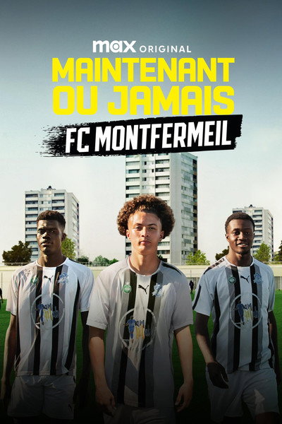 Póster de Now or Never: FC Montfermeil