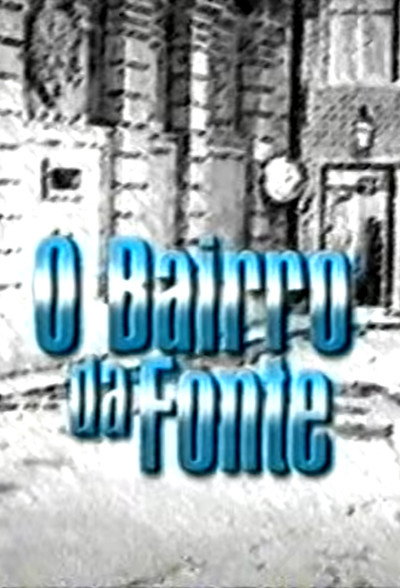 Póster de O Bairro da Fonte