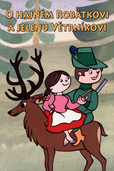 Póster de O hajném Robátkovi a jelenu Vetrníkovi