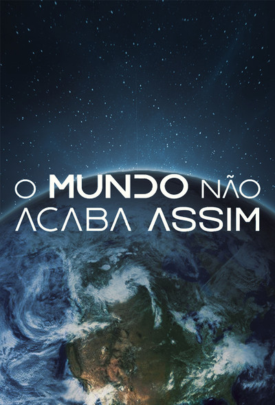 Póster de O Mundo Não Acaba Assim
