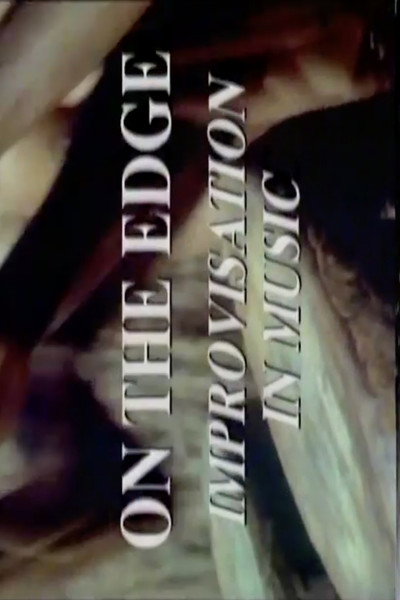 Póster de On the Edge: Improvisation in Music
