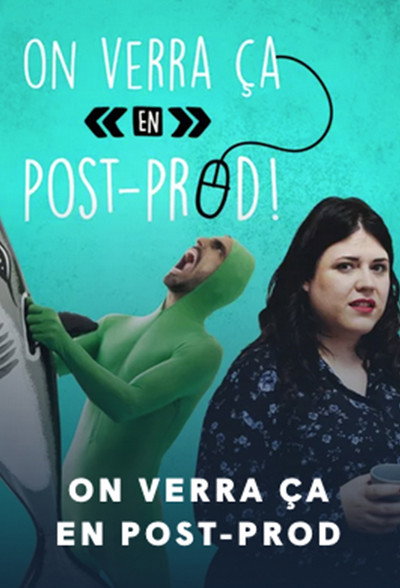 Póster de On verra ça en post-prod!