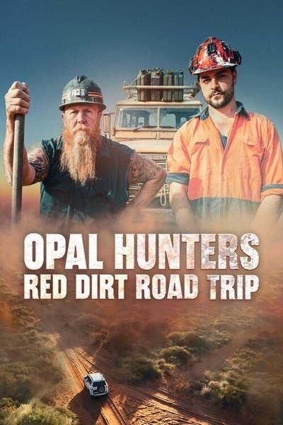 Póster de Opal Hunters Red Dirt Road Trip