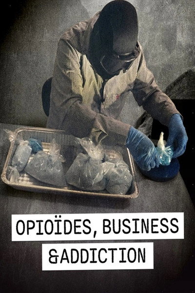 Póster de Opioïdes, business & addiction