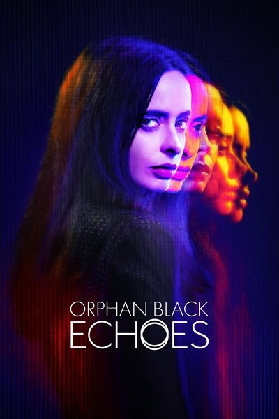 Póster de Orphan Black: Echoes
