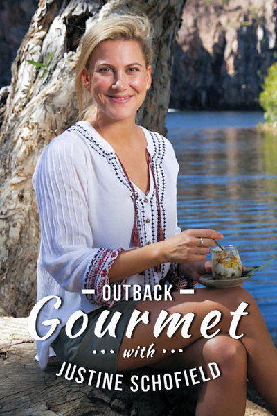 Póster de Outback Gourmet with Justine Schofield