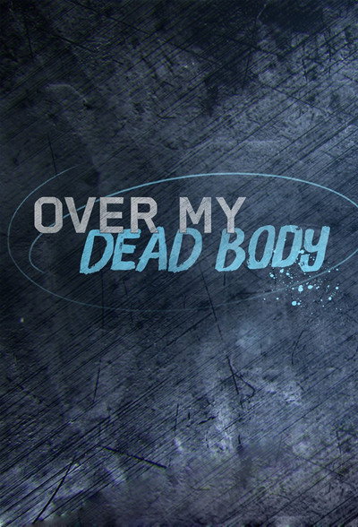Póster de Over My Dead Body