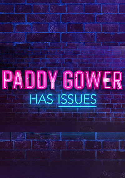 Póster de Paddy Gower Has Issues