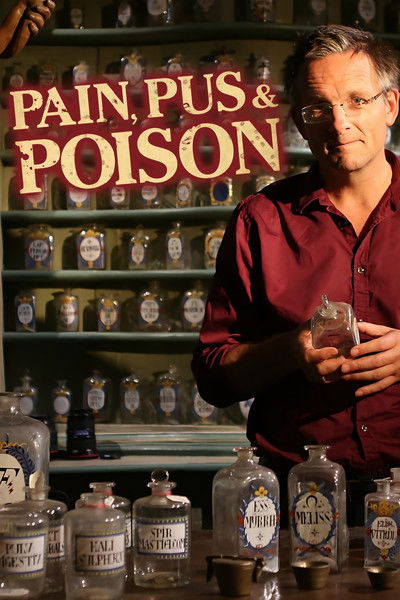 Póster de Pain, Pus & Poison: The Search for Modern Medicines