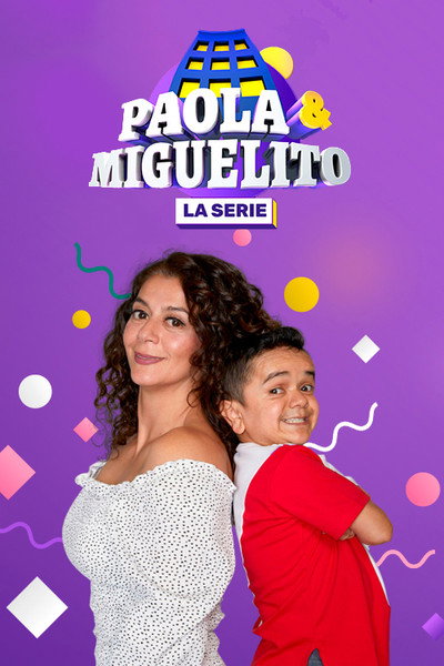 Póster de Paola y Miguelito: La Serie