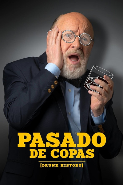 Póster de Pasado de Copas: Drunk History