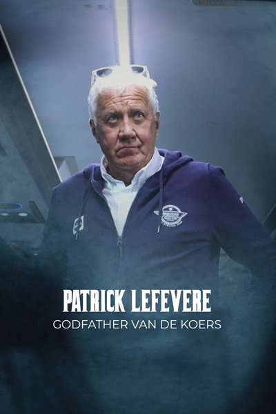 Póster de Patrick Lefevere: Godfather van de Koers.