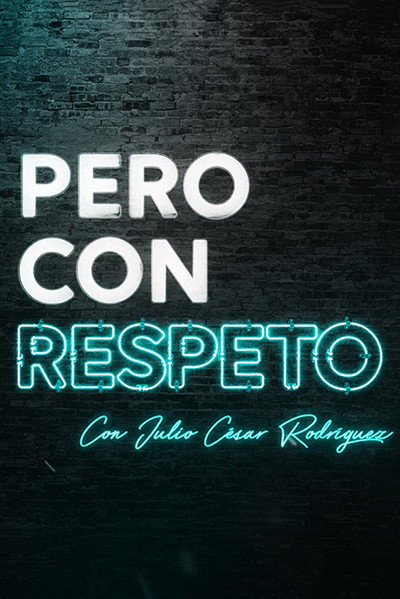 Póster de Pero Con Respeto