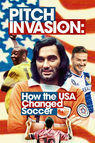 Póster de Pitch Invasion: How the USA Changed Football