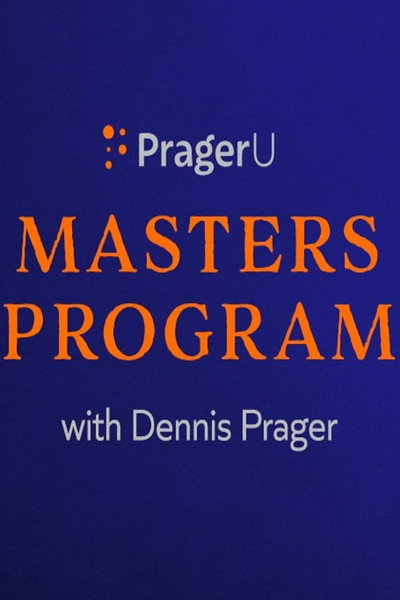 Póster de PragerU Masters Program with Dennis Prager