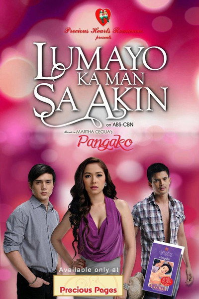 Póster de Precious Hearts Romances: Lumayo Ka Man Sa Akin