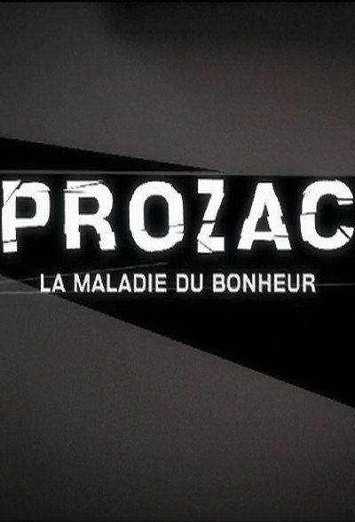 Póster de Prozac, La Maladie Du Bonheur
