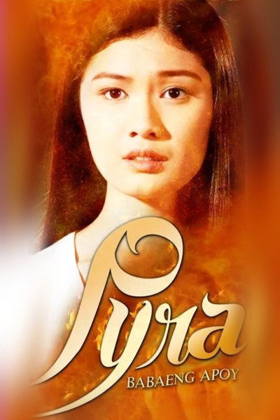 Póster de Pyra: Ang babaeng apoy