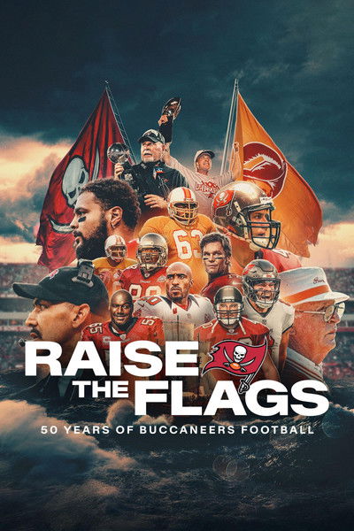 Póster de Raise the Flags: 50 Years of Buccaneers Football