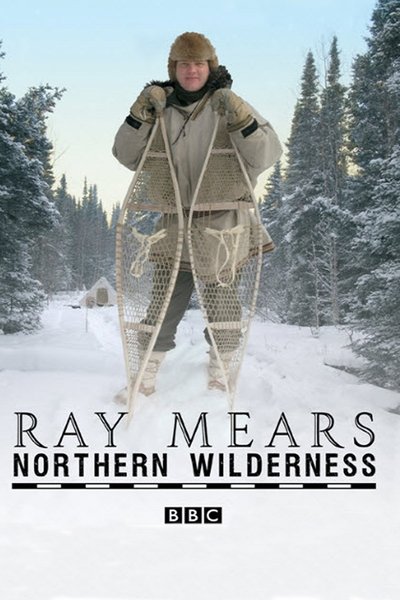 Póster de Ray Mears' Northern Wilderness