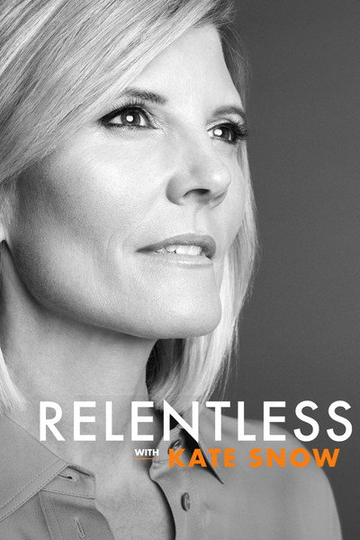 Póster de Relentless with Kate Snow