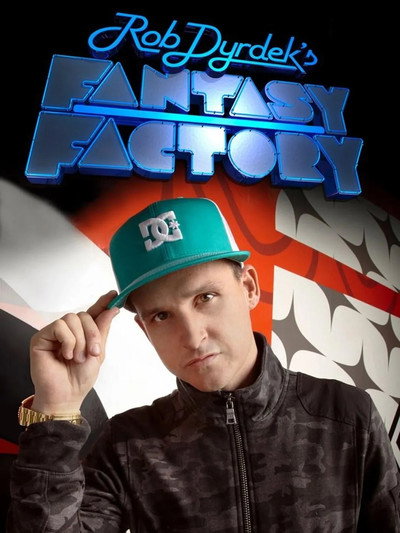 Póster de Rob Dyrdek's Fantasy Factory