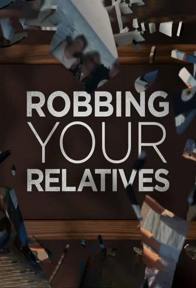 Póster de Robbing Your Relatives
