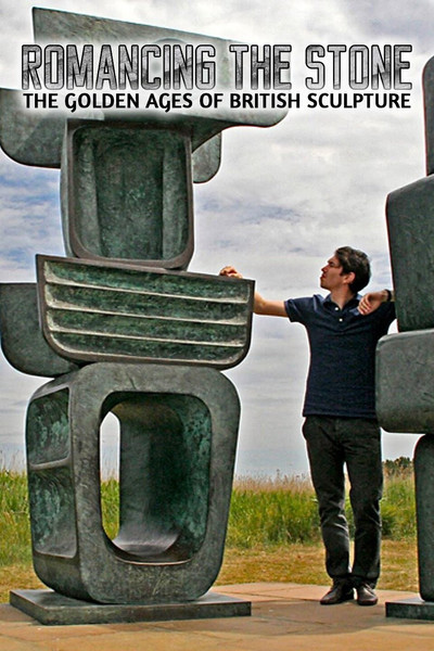 Póster de Romancing the Stone: The Golden Ages of British Sculpture
