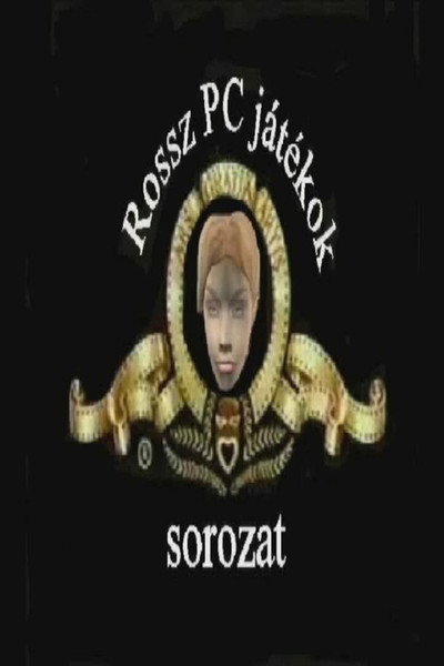 Póster de Rossz PC Játékok Sorozat