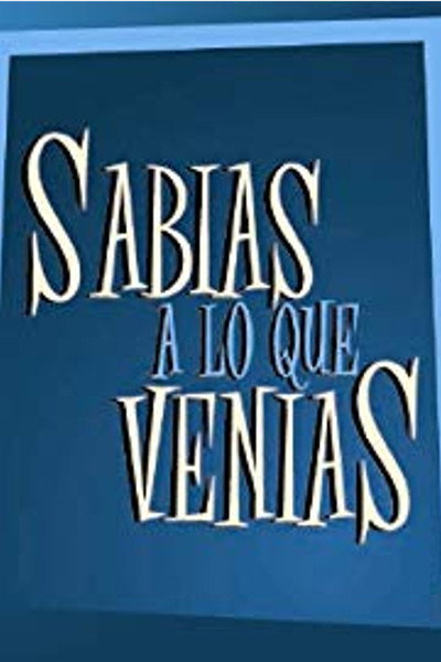 Póster de Sabías a lo que venías