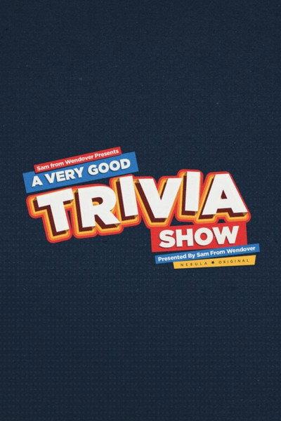 Póster de Sam from Wendover's 'A Very Good Trivia Show'