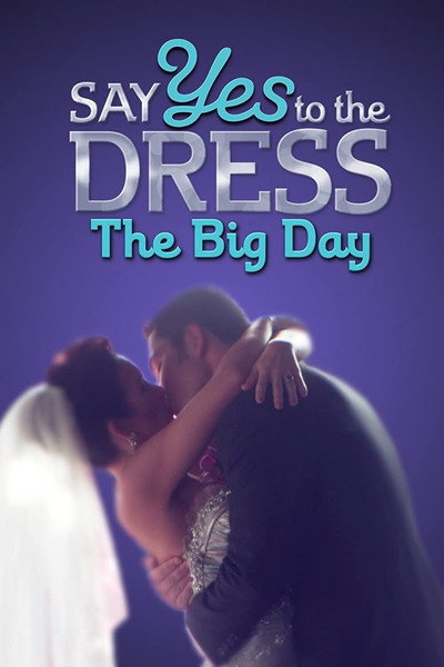 Póster de Say Yes to the Dress: The Big Day
