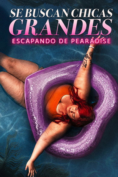Póster de Se buscan chicas grandes: escapando de Pearadise