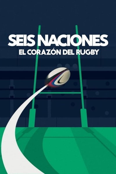 Póster de Seis Naciones: El corazón del rugby