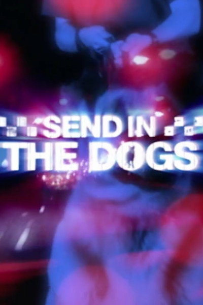 Póster de Send in the Dogs