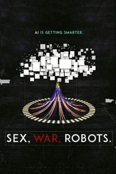 Póster de Sex, War, Robots