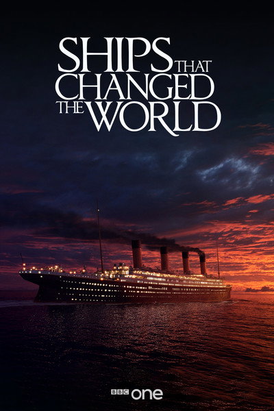 Póster de Ships That Changed the World